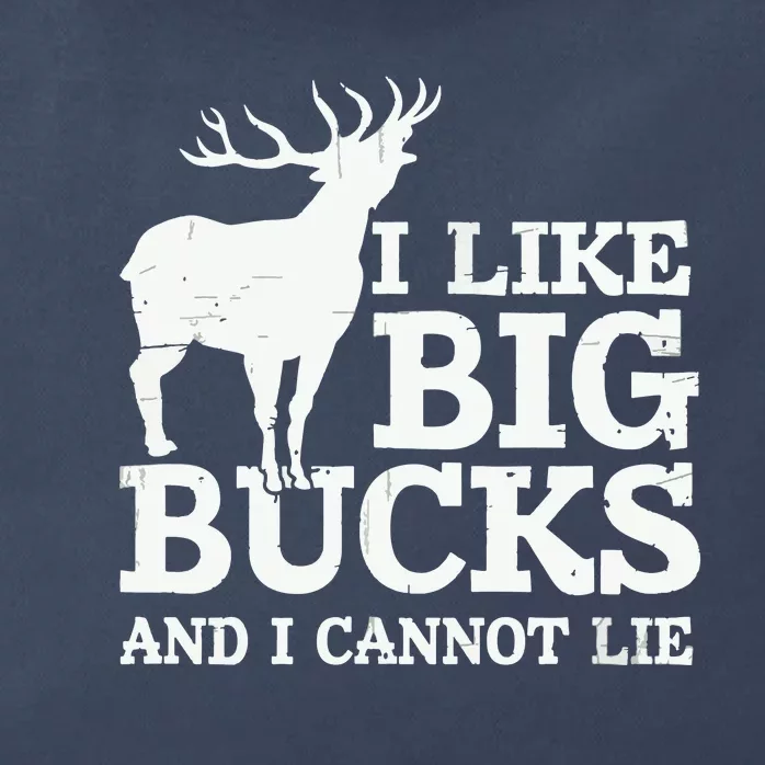 I Like Big Bucks And I Cannot Lie Deer Hunting Zip Tote Bag