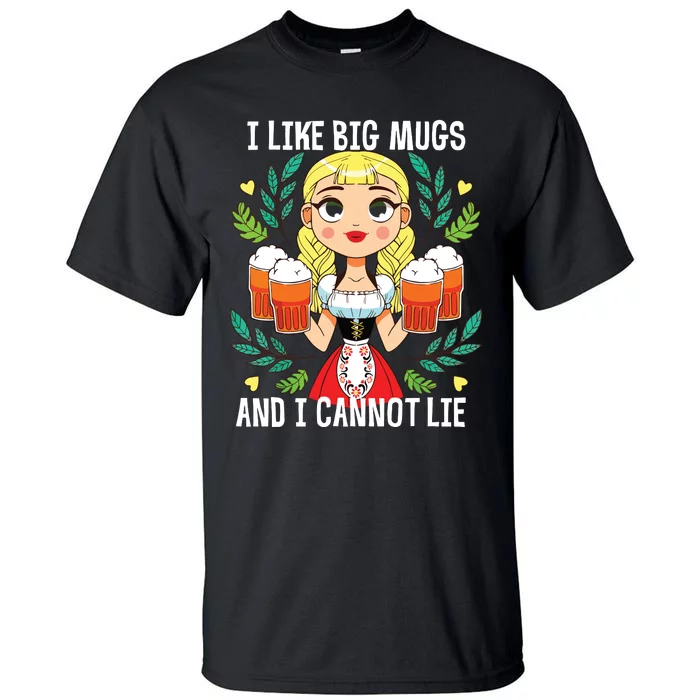 I Like Big Mugs Oktoberfest Bavarian Munich Beer Festival Tall T-Shirt