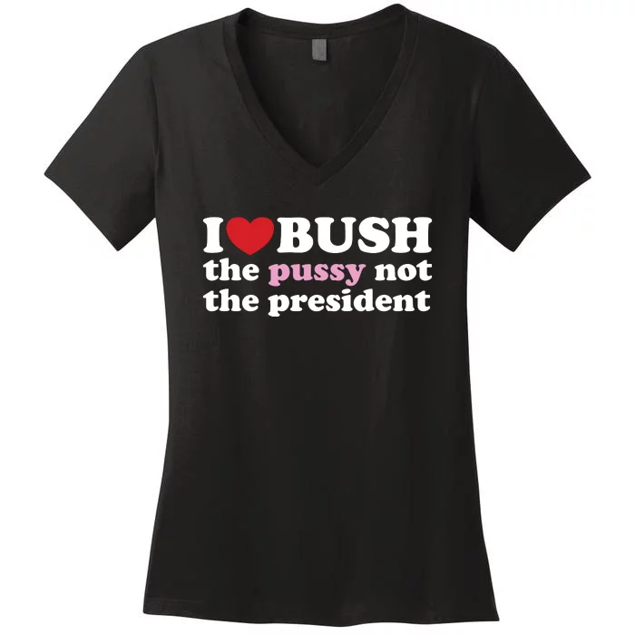 I Love Bush Women's V-Neck T-Shirt