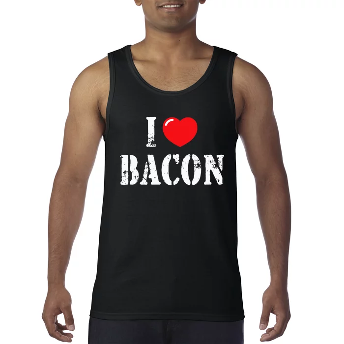 I Love Bacon For Bacon Lover Tank Top