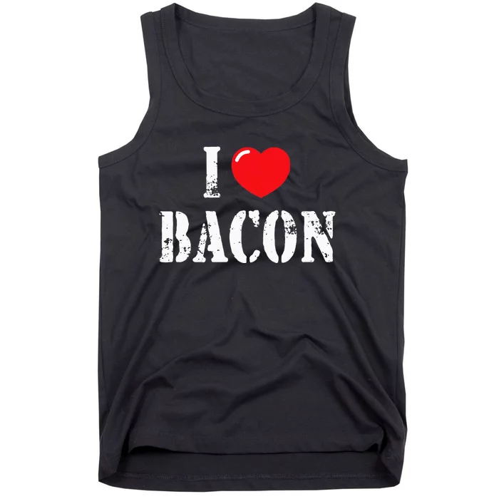 I Love Bacon For Bacon Lover Tank Top