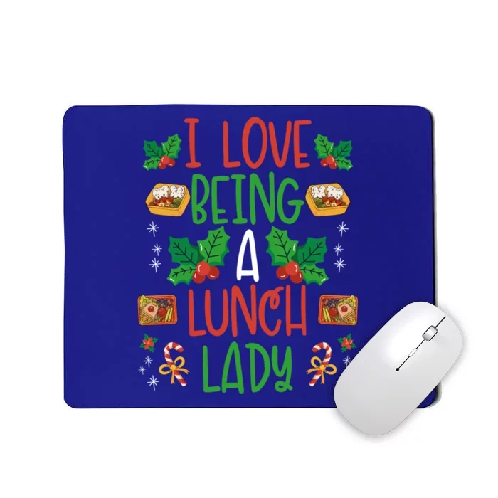 I Love Being A Lunch Lady Funny Gift Xmas Snow Cafeteria Lady Gift Mousepad