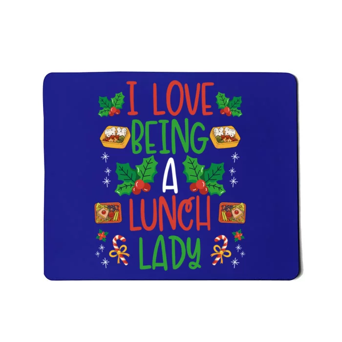 I Love Being A Lunch Lady Funny Gift Xmas Snow Cafeteria Lady Gift Mousepad