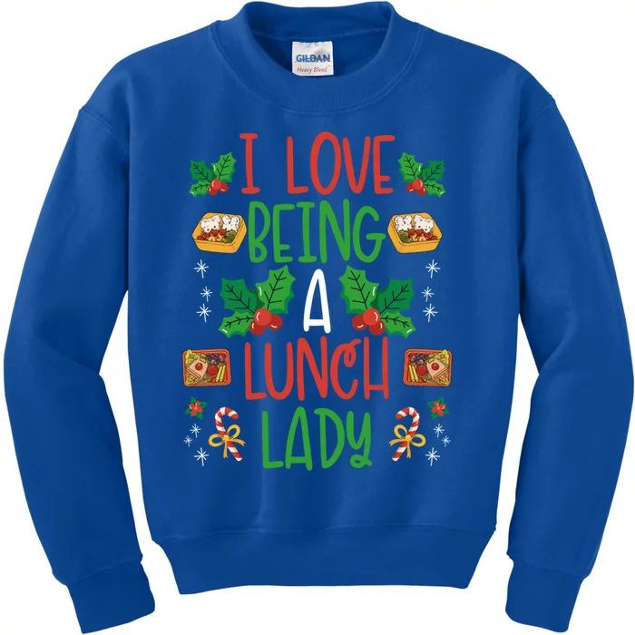 I Love Being A Lunch Lady Funny Gift Xmas Snow Cafeteria Lady Gift Kids Sweatshirt