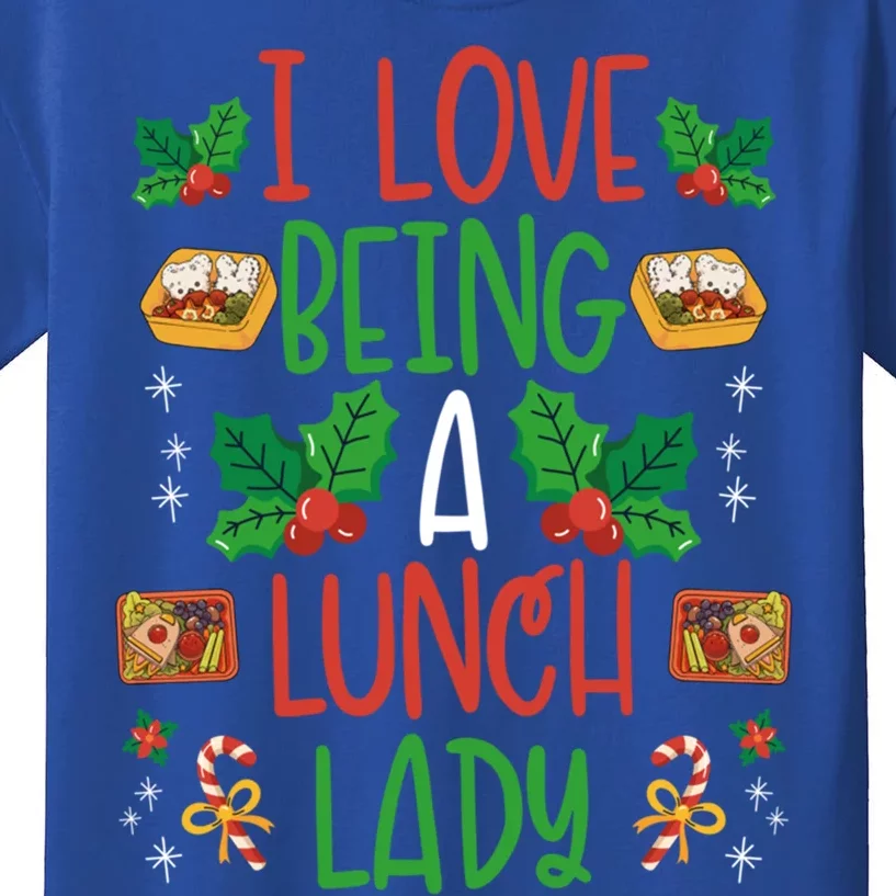 I Love Being A Lunch Lady Funny Gift Xmas Snow Cafeteria Lady Gift Kids T-Shirt