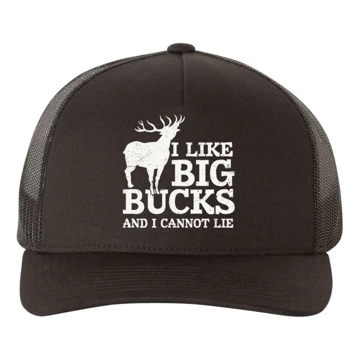 I Like Big Bucks And I Cannot Lie Deer Hunting Yupoong Adult 5-Panel Trucker Hat