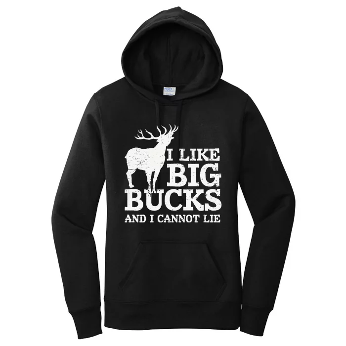 I Like Big Bucks And I Cannot Lie Deer Hunting Women's Pullover Hoodie