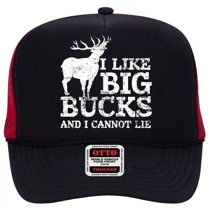 I Like Big Bucks And I Cannot Lie Deer Hunting High Crown Mesh Trucker Hat