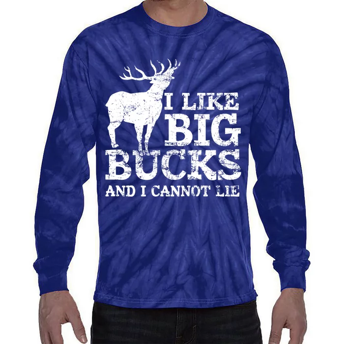 I Like Big Bucks And I Cannot Lie Deer Hunting Tie-Dye Long Sleeve Shirt