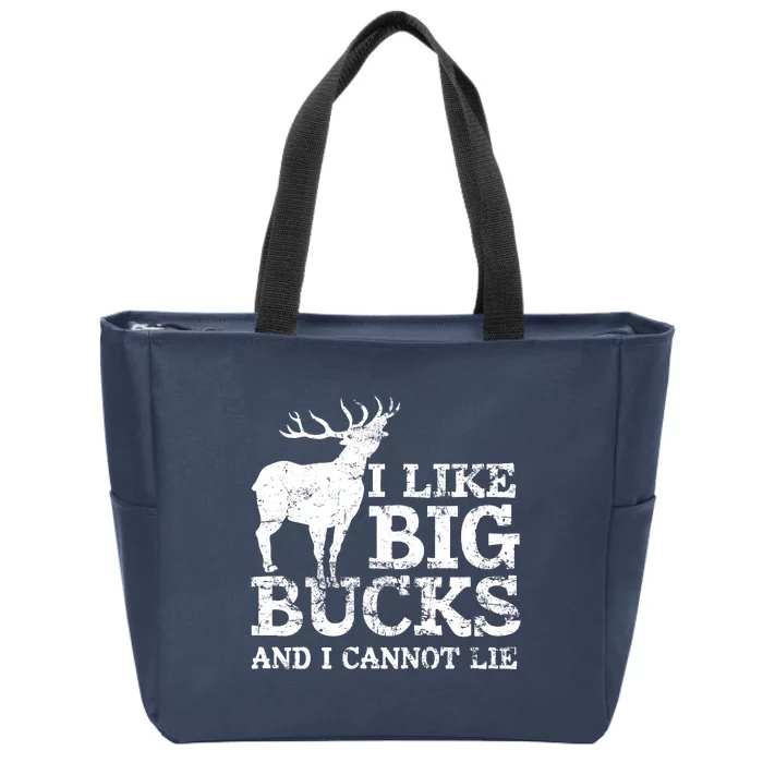 I Like Big Bucks And I Cannot Lie Deer Hunting Zip Tote Bag