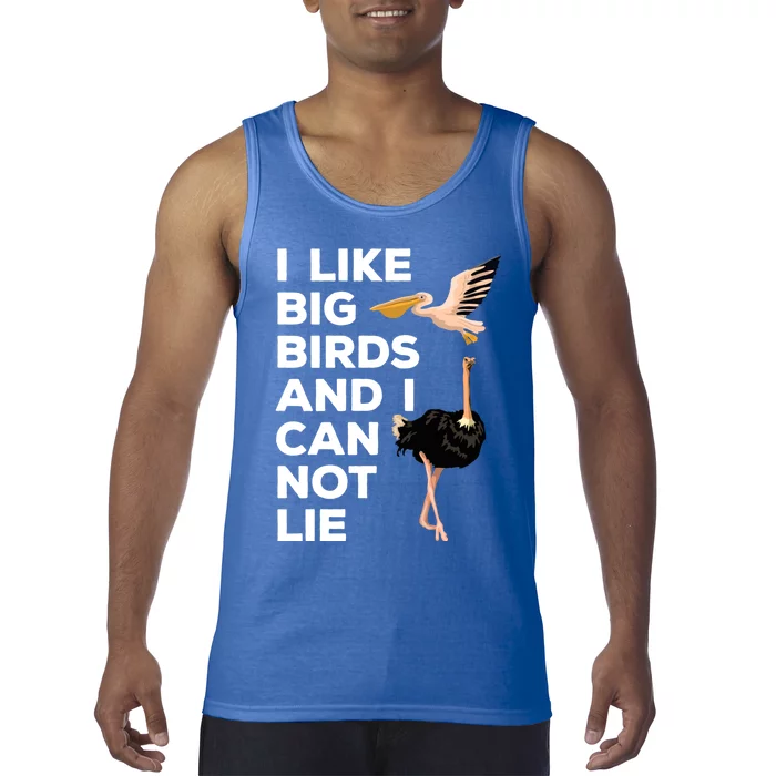 I Like Big Birds And I Can Not Lie Cute Gift Tank Top