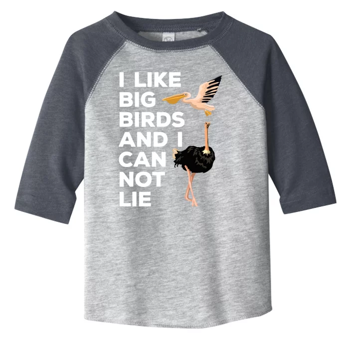 I Like Big Birds And I Can Not Lie Cute Gift Toddler Fine Jersey T-Shirt