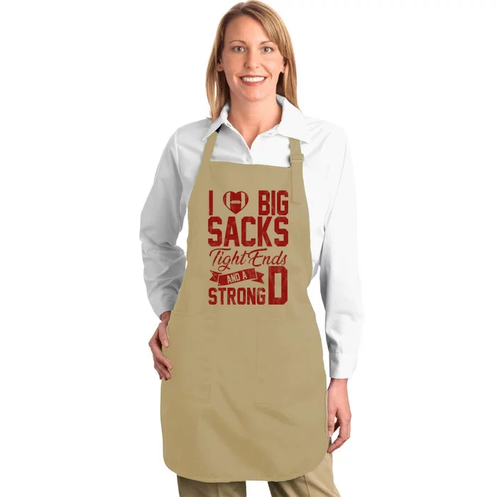 I Love Big Sacks Tight End And A Strong D Funny Sport Full-Length Apron With Pocket