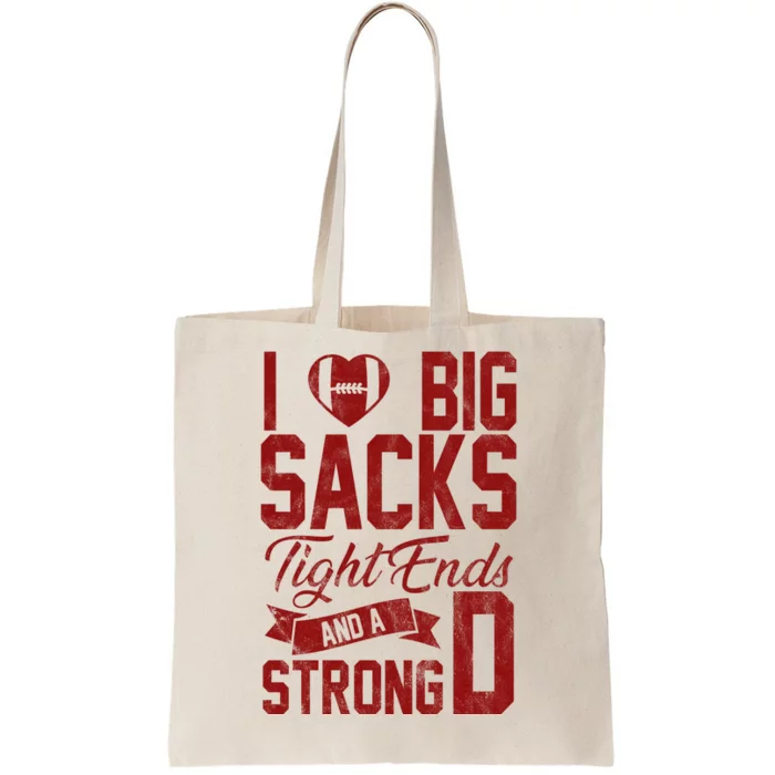 I Love Big Sacks Tight End And A Strong D Funny Sport Tote Bag