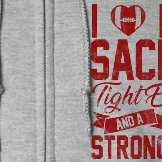 I Love Big Sacks Tight End And A Strong D Funny Sport Full Zip Hoodie