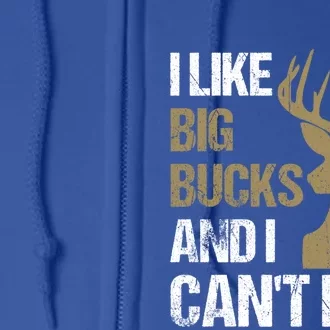 I Like Big Bucks And I Cannot Lie Funny Deer Hunting Father Great Gift Full Zip Hoodie