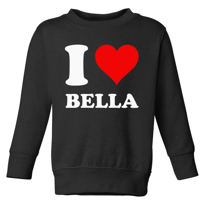 I Love Bella Toddler Sweatshirt