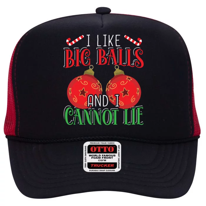 I Like Big Balls And Cannot Lie Funny Christmas Meaningful Gift High Crown Mesh Trucker Hat