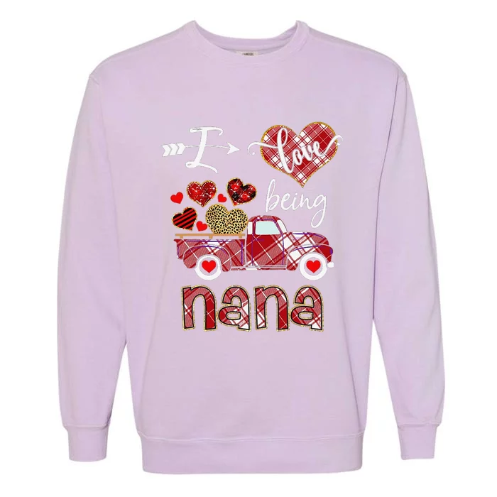 I Love Being Nana Red Plaid Truck Hearts Valentine's Day Garment-Dyed Sweatshirt