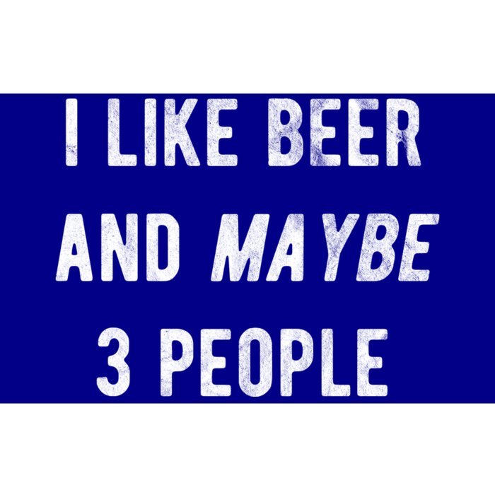 I Like Beer And Maybe 3 People Bumper Sticker