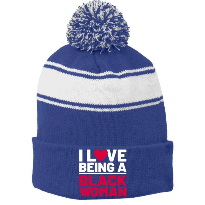 I Love Being A Black Funny Black History Month Cool Gift Stripe Pom Pom Beanie