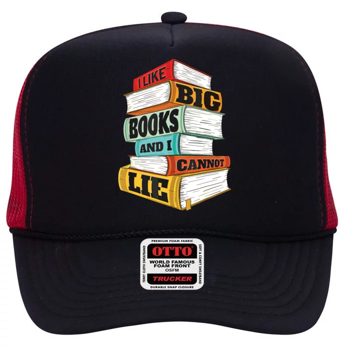 I Like Big Books And I Cannot Lie Librarian Book Reader High Crown Mesh Trucker Hat