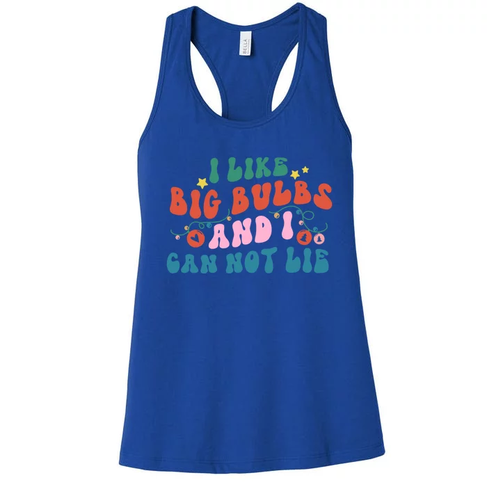 I Like Big Bulbs And I Can Not Lie Cute Gift Women's Racerback Tank