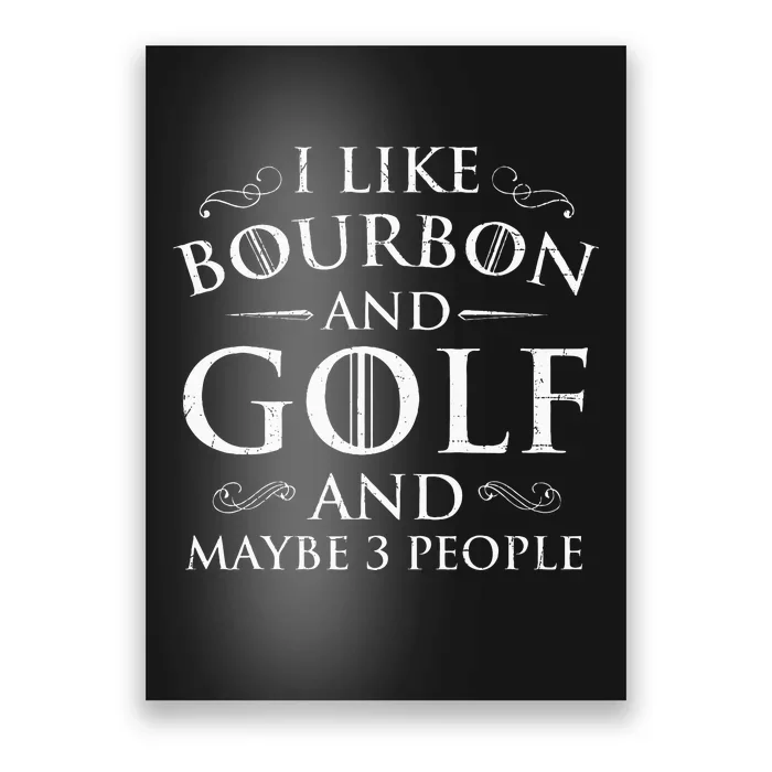 I Like Bourbon Golf Lover Golfing Golfer Putter Poster