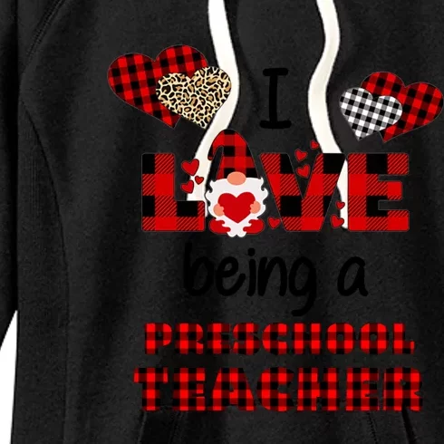 I Love Being A Preschool Teacher Flannel Valentine's Day Gift Women's Fleece Hoodie