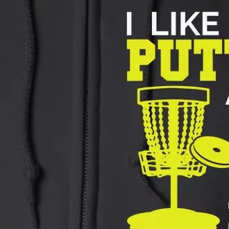 I Like Big Putts And I Cannot Lie Disc Golf Frisbee Funny Full Zip Hoodie