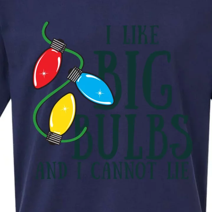 I Like Big Bulbs And I Cannot Lie Funny Christmas Gift Sueded Cloud Jersey T-Shirt