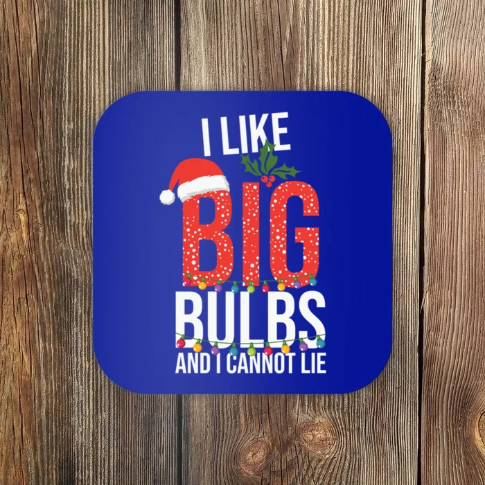 I Like Big Bulbs And Cannot Lie Funny Christmas Gift Great Gift Coaster