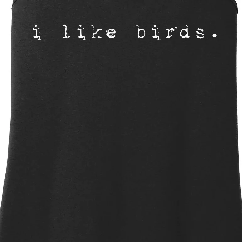 I Like Birds Nature Birding Watcher Watching Ornithology Ladies Essential Tank