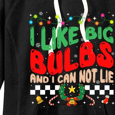 I Like Big Bulbs And I Cannot Xmas Lie Funny Christmas Light Gift Women's Fleece Hoodie