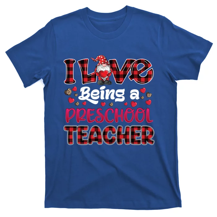 I Love Being Preschool Teacher Hearts Gnome Valentine's Day Gift T-Shirt