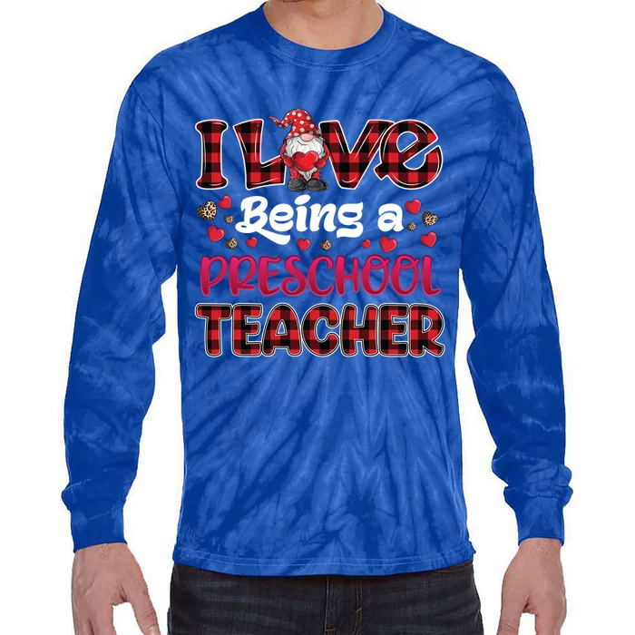 I Love Being Preschool Teacher Hearts Gnome Valentine's Day Gift Tie-Dye Long Sleeve Shirt