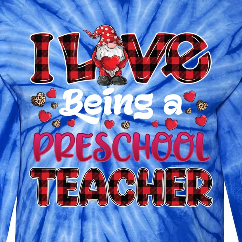 I Love Being Preschool Teacher Hearts Gnome Valentine's Day Gift Tie-Dye Long Sleeve Shirt