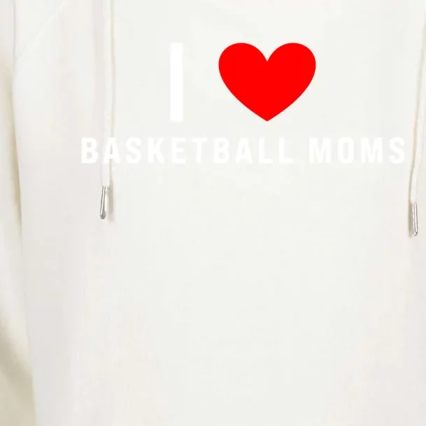 I Love Basketball Moms Funny Red Heart Gift Womens Funnel Neck Pullover Hood