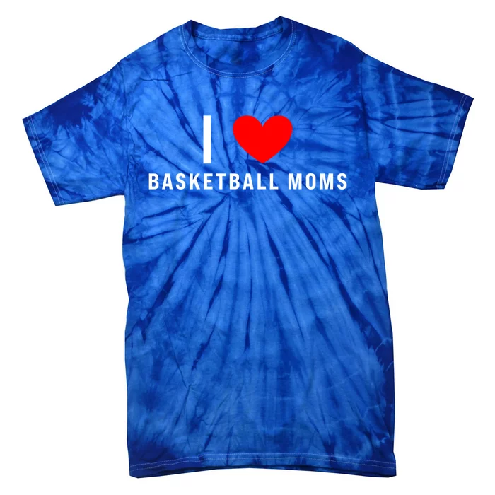 I Love Basketball Moms Funny Red Heart Gift Tie-Dye T-Shirt