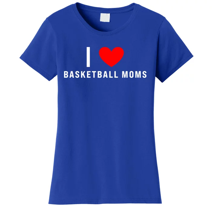 I Love Basketball Moms Funny Red Heart Gift Women's T-Shirt