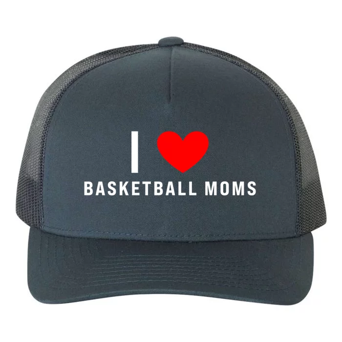 I Love Basketball Moms Funny Red Heart Gift Yupoong Adult 5-Panel Trucker Hat