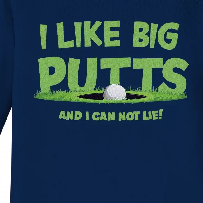 I Like Big Putts And I Cannot Lie Funny Golf Golfer Baby Long Sleeve Bodysuit