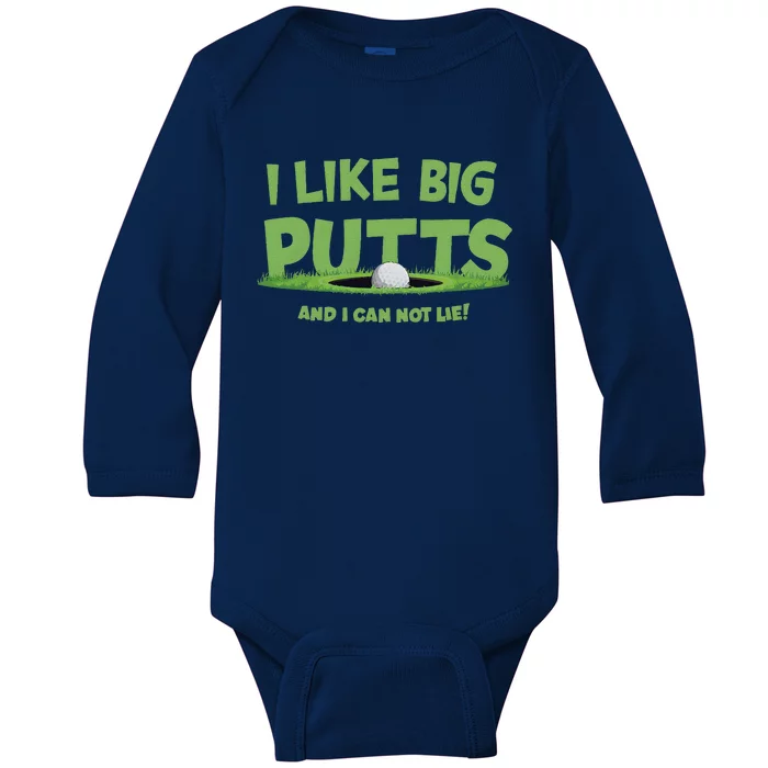 I Like Big Putts And I Cannot Lie Funny Golf Golfer Baby Long Sleeve Bodysuit