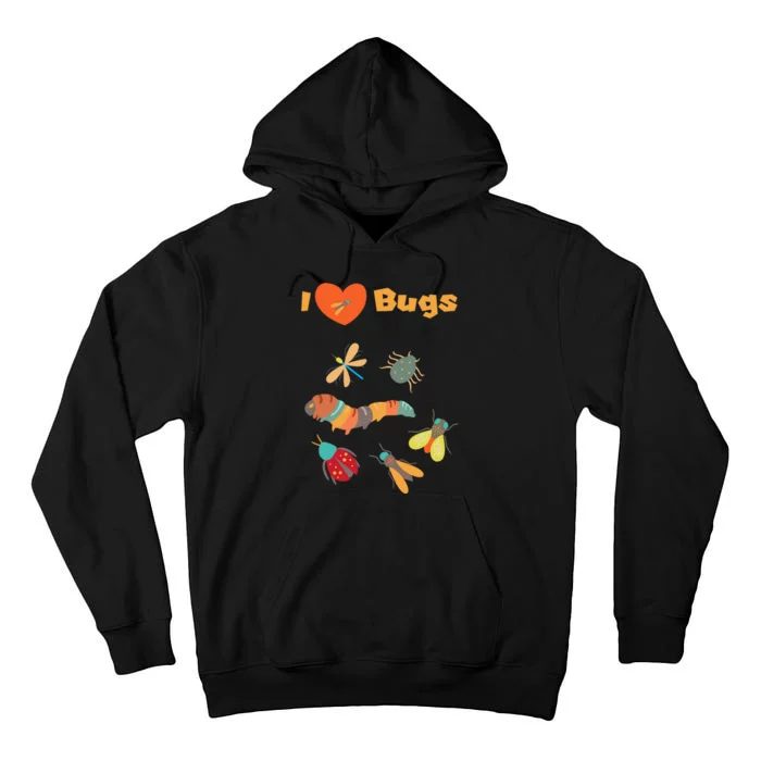 I Love Bugs Insect Bug Collecting Design For Collectors Tall Hoodie