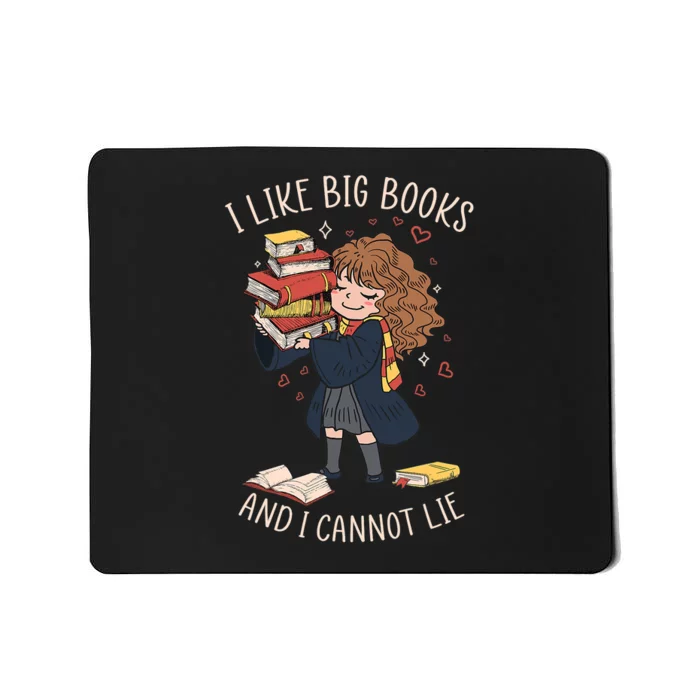 I Like Big Books And I Cannot Lie Reading Book Bookworm Mousepad