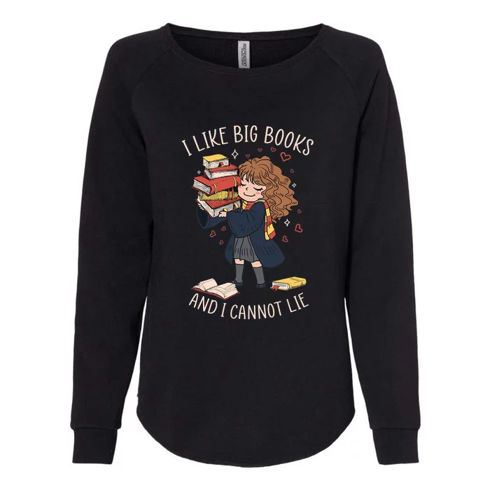 I Like Big Books And I Cannot Lie Reading Book Bookworm Womens California Wash Sweatshirt