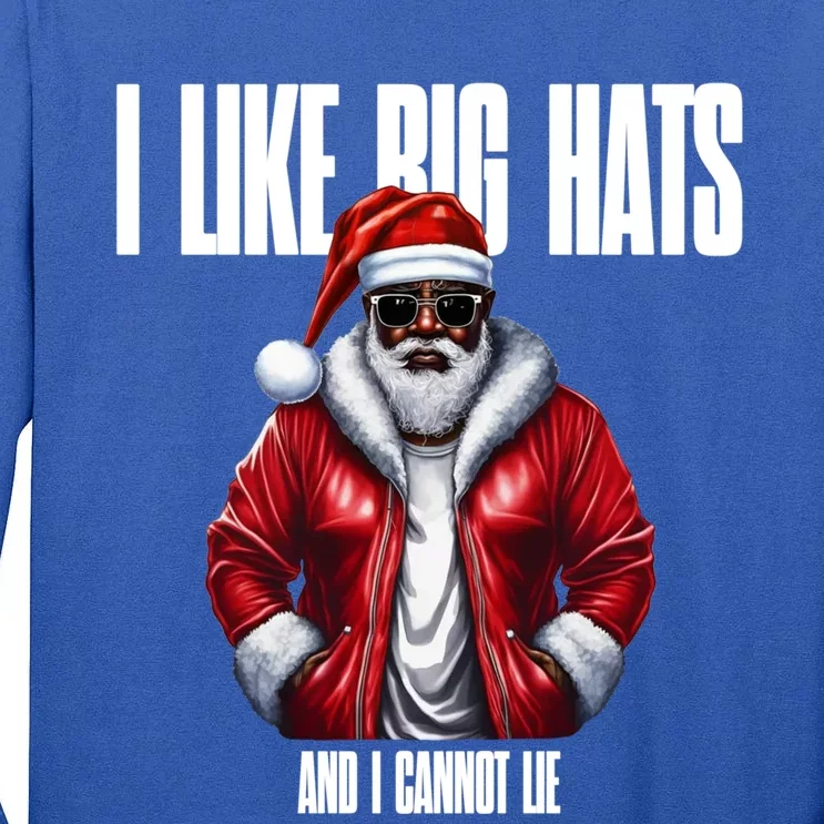 I Like Big Hats And I Cannot Lie Gift Tall Long Sleeve T-Shirt