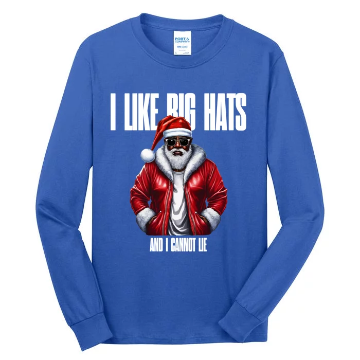 I Like Big Hats And I Cannot Lie Gift Tall Long Sleeve T-Shirt