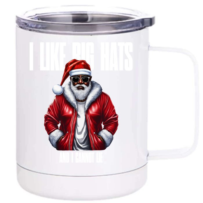 I Like Big Hats And I Cannot Lie Gift Front & Back 12oz Stainless Steel Tumbler Cup