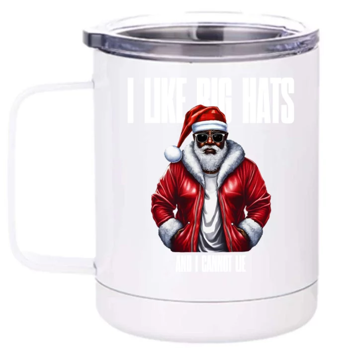 I Like Big Hats And I Cannot Lie Gift Front & Back 12oz Stainless Steel Tumbler Cup